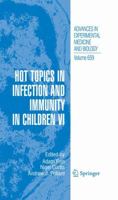 Advances in Experimental Medicine and Biology, Volume 659: Hot Topics in Infection and Immunity in Children VI 146142514X Book Cover