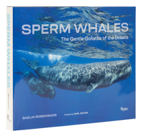 Sperm Whales: The Gentle Goliaths of the Ocean 0847872327 Book Cover