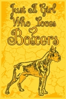 Just A Girl Who Loves Boxers: A Notebook For Girls 1660145236 Book Cover