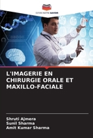 L'Imagerie En Chirurgie Orale Et Maxillo-Faciale 6207274199 Book Cover
