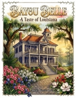 Bayou Belle: A Taste of Louisiana B0HH9ZGJX4 Book Cover