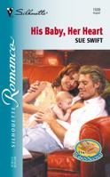 His Baby, Her Heart (The Baby'S Secret) (Silhouette Romance, 1539) 0373195397 Book Cover