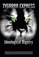 Ideological Bigotry 1440133905 Book Cover