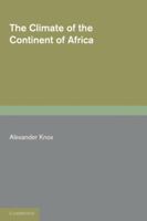 The Climate of the Continent of Africa 1107600715 Book Cover