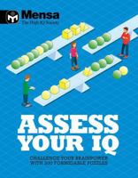 Mensa: Assess Your IQ: Challenge your brainpower with over 200 formidable puzzles 1780979193 Book Cover