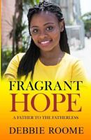 Fragrant Hope 1499204507 Book Cover