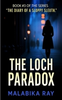 The Loch Paradox: Where myths end, betrayal begins. (The Diary of a Sloppy Sleuth) 9153148487 Book Cover