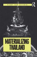 Materializing Thailand (Materializing Culture) 1859733115 Book Cover