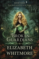 Broken Guardians: An Occult Suspense Thriller of Witches, Rituals, and Vanishing Magic—Where One Agent Must Stop the Collapse (The GUARDIAN Files) B0GYYGS6DP Book Cover