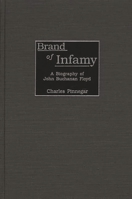 Brand of Infamy: A Biography of John Buchanan Floyd 0313321337 Book Cover