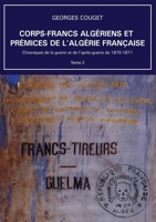 Corps-Francs algériens et prémices de l'Algérie française (French Edition) B0CV3JN9P2 Book Cover