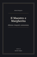 Il Maestro e Margherita: Edizione integrale commentata (Italian Edition) B0H5YTR2QY Book Cover