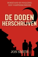De Doden Herschrijven: Een Vampierkomedie (Hoektand en Walging) (Dutch Edition) 1916970648 Book Cover