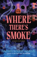 Where There's Smoke: A Novel 1250362148 Book Cover