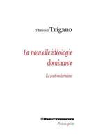 La nouvelle idéologie dominante: Le post-modernisme (HR.HERM.PHILO.) (French Edition) 2705684077 Book Cover