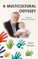 A Multicultural Odyssey: A Memoir (Almost) Sans Regrets 0648145727 Book Cover