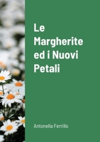 Le Margherite ed i nuovi petali 1716549574 Book Cover