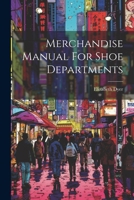 Merchandise Manual For Shoe Departments 1022291270 Book Cover