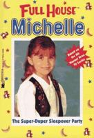 The Super-Duper Sleepover Party (Full House: Michelle, #2) 0671519069 Book Cover
