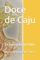 Doce de Caju: Da Castanha ao Poder B0CNMLZ42Y Book Cover