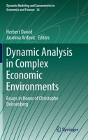 Dynamic Analysis in Complex Economic Environments: Essays in Honor of Christophe Deissenberg 303052972X Book Cover