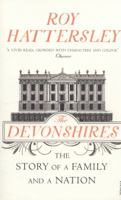 The Devonshires: The Story of a Family and a Nation 0099554399 Book Cover