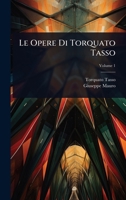 Le Opere Di Torquato Tasso (Italian Edition) 1023735040 Book Cover