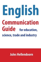 English Communication Guide for education, science, trade and industry 1690725508 Book Cover