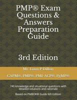 PMP® Exam Questions & Answers Preparation Guide: 740 knowledge and situational questions with detailed solutions and rationale 1796952605 Book Cover