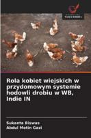 Rola kobiet wiejskich w przydomowym systemie hodowli drobiu w WB, Indie IN (Polish Edition) 3330520531 Book Cover
