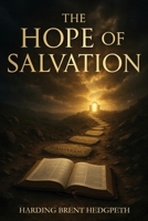 The Hope of Salvation B0GKLP9N72 Book Cover