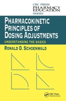 Pharmacokinetic Principles of Dosing Adjustments: Understanding the Basics 1566768993 Book Cover