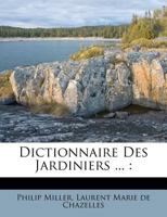 Dictionnaire Des Jardiniers ... 1175817023 Book Cover