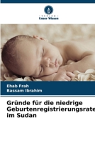 Gründe für die niedrige Geburtenregistrierungsrate im Sudan (German Edition) 6208506069 Book Cover