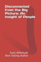 Disconnected from the Big Picture B08QG4M5ZQ Book Cover