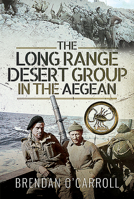 The Long Range Desert Group in the Aegean 1399003682 Book Cover