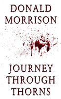 Journey Through Thorns 0692549838 Book Cover