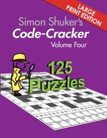 Simon Shuker's Code-Cracker Volume Four (Large Print Edition) 1991163347 Book Cover