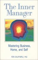 The Inner Manager: Mastering Business, Home and Self 0935882030 Book Cover