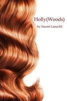 Holly(Woods) 1495406148 Book Cover