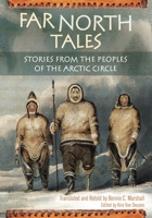 Far North Tales: Stories from the Peoples of the Arctic Circle 1591587611 Book Cover