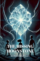 The Missing Moonstone B0DQQPMBHT Book Cover