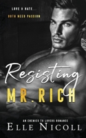 Resisting Mr. Rich: An Enemies to Lovers Romance (Men) 1917681178 Book Cover