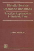 Dietetic Service Operation Handbook: Practical Applications in Geriatric Care 1560220279 Book Cover