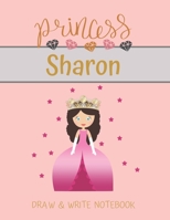 Princess Sharon Draw & Write Notebook: With Picture Space and Dashed Mid-line for Small Girls Personalized with their Name 1703141318 Book Cover