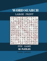 Word Search Large Print Fun Game 50 Puzzles: Word Search For Adult Large Print 1547193514 Book Cover