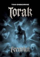 Torak - Feenblut: Die dunkle Mitte der Torak-Trilogie - Magie, Intrigen und ein Pakt mit dem Tod (German Edition) 3982558468 Book Cover