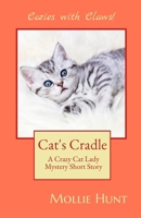 Cat's Cradle: A Crazy Cat Lady short story 1530895502 Book Cover