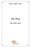 Thi Phaï: Ma belle mère (French Edition) 2332906584 Book Cover