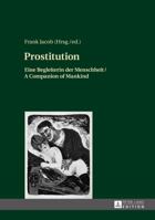 Prostitution: Eine Begleiterin der Menschheit / A Companion of Mankind 363164289X Book Cover